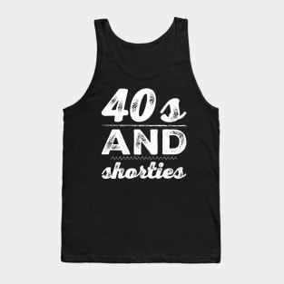 40s and Shorties Tank Top